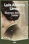 Buenas noches, Irene by Luis Alberto Urrea