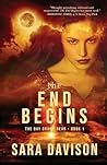 The End Begins by Sara Davison