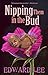 Nipping Them in the Bud by Edward Lee