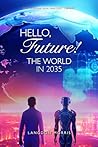 Hello, Future!: T...