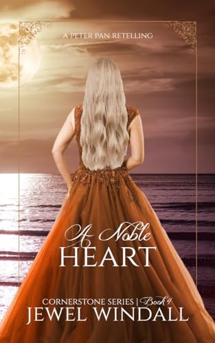A Noble Heart (Cornerstone Series, #4)