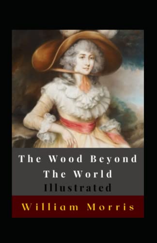The Wood Beyond The World Illustrated