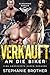 VERKAUFT AN DIE BIKER: EINE UMGEKEHRTE HAREM-ROMANZE (SCREAMING EAGLES MC 4) (German Edition)
