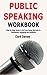 Public Speaking Workbook: S...