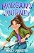Morgan's Journey (Girl Adve...