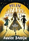 Mijn Bizarre Tante D - Het Graancirkelmysterie by Annick Bardijn