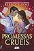Promessas Cruéis (Portuguese Edition)