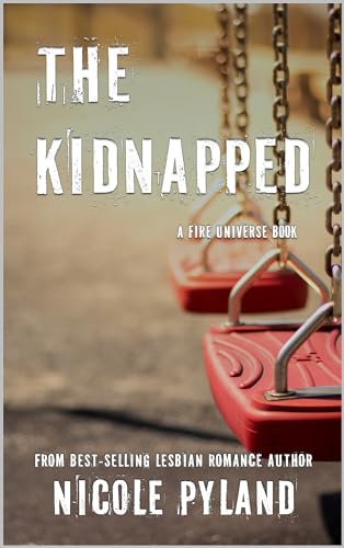 The Kidnapped (Fire Universe, #3)