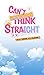 Can't Think Straight: Webtoon (Can't Think Straight, #2)
