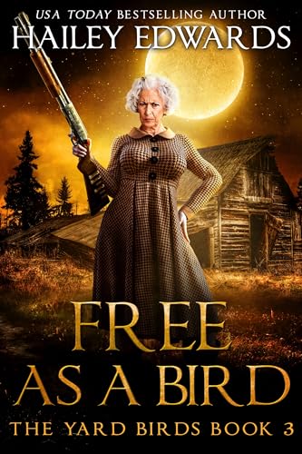 Free as a Bird  (Yard Birds, #3)