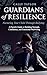 Guardians of Resilience: Nu...