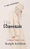 The Russian: A Johnny Walker Novel (Johnny Walker Novels Book 4)