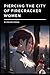Piercing the City of Firecracker Women by Spencer Jordan