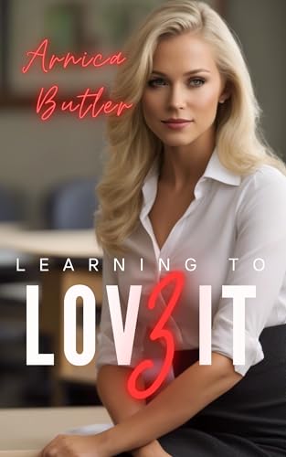 Learning To Love It 3: A Hotwife Fantasy (Kindle Edition)