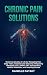 Chronic Pain Solutions  by Danielle Pataky