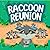 Raccoon Reunion