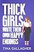Thick Girls Write Their Own Happy Endings: A Grumpy Hero, Curvy Heroine Romance (Peaches & Pole Series Book 2)