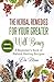 The Herbal Remedies for Your Greater Well-Being: A Beginner’s Book of Natural Healing Recipes. 40 herbs with 120 recipes