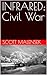 INFRARED: Civil War
