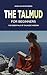 The Talmud for Beginners: The Essentials of Talmudic Wisdom