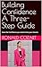 Building Confidence A Three-Step Guide by Ronald Cozart