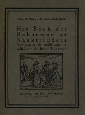 Het Boek der Rabauwen en Naaktridders: Bijdragen tot de studie van het volksleven der 16e en 17e eeuwen (Unknown Binding)