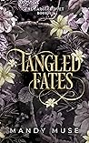 Tangled Fates