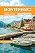 Montenegro Travel Guide 202...