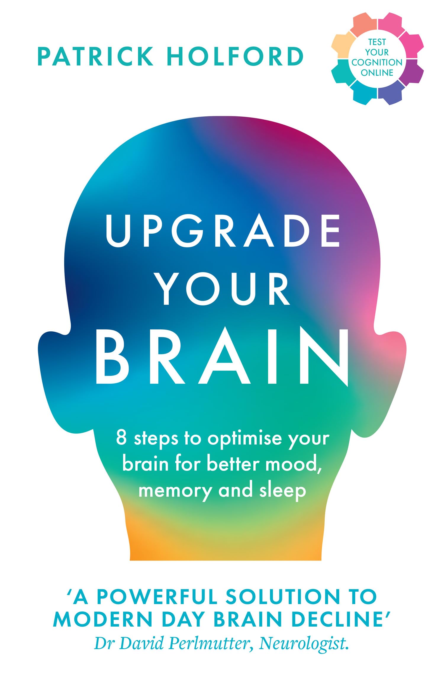 Upgrade Your Brain: Unlock Your Life’s Full Potential (Kindle Edition)