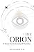 The Orion: Or Researches In...