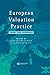 European Valuation Practice: Theory and Techniques