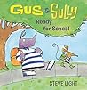 Gus and Sully by Steve Light Gus and Sully by Steve Light