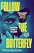 Follow the Butterfly (Pushkin Vertigo)