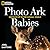 National Geographic Photo Ark Babies Growing Up in the Animal World by Joel Sartore