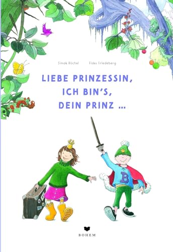 Liebe Prinzessin, ich bin's, Dein Prinz! (Hardcover)
