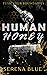 Human Honey