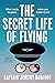 The Secret Life of Flying