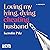 Loving my lying, dying, cheating husband A memoir of a whirlwind romance gone wrong by Kerstin Pilz