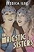 The Majestic Sisters