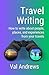 Travel Writing: How to Writ...