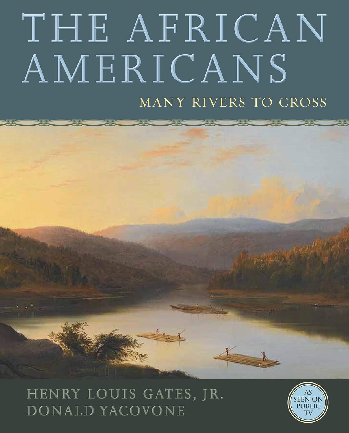 The African Americans: Many Rivers to Cross (Hardcover)