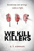 We Kill Killers (Psychological Thriller #2)