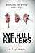 We Kill Killers (Dark Crime Series)