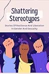 Shattering Stereotypes by Alexandra Bengtsson