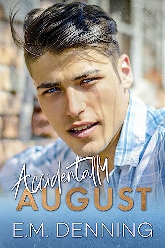 Accidentally August (Kindle Edition)