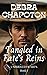 Tangled in Fate's Reins by Debra Chapoton Tangled in Fate's Reins by Debra Chapoton