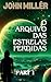 O Arquivo das Estrelas Perdidas Parte 1 by John Miller