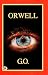 The Best of George Orwell - 1984 | English Edition | The Dystopian World of Oceania, Thought Control | Thought-Provoking Masterpiece on the Future of Society and Individual Freedom