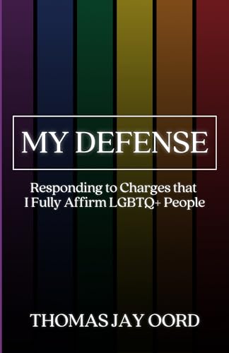 My Defense: Responding to Charges that I Fully Affirm LGBTQ+ People (Kindle Edition)