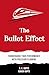 The Bullet Effect - Turbocharge Your Performance with Precision Planning